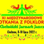 Chełmiński Jarmark Jaszczurczy / Spotkania z Folklorem