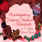 Walentynkowy Festiwal Słodkości i Rękodzieła