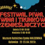 Festiwal Piwa, Wina i Trunków Rzemieślniczych.